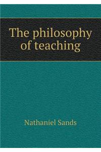 The philosophy of teaching