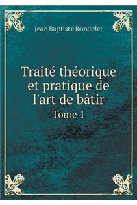 Traité théorique et pratique de l'art de bâtir Tome 1