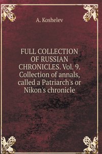 THE COMPLETE COLLECTION OF RUSSIAN CHRONICLES. Volume 9. Chronicle collection, called Patriarchal or Nikon Chronicle