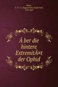 aÂœber die hintere Extremitat der Ophid