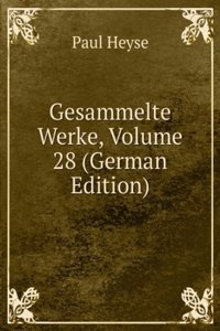 Gesammelte Werke, Volume 28 (German Edition)