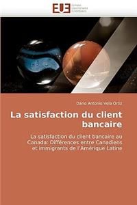 Satisfaction Du Client Bancaire