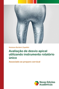 Avaliação de desvio apical utilizando instrumento rotatório único