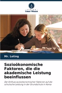 Sozioökonomische Faktoren, die die akademische Leistung beeinflussen