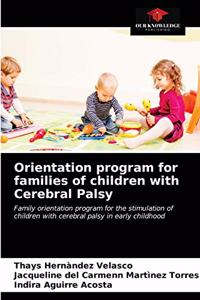 Orientation program for families of children with Cerebral Palsy