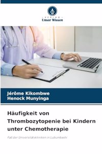 Häufigkeit von Thrombozytopenie bei Kindern unter Chemotherapie