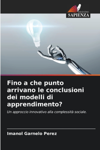 Fino a che punto arrivano le conclusioni dei modelli di apprendimento?