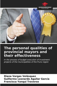 personal qualities of provincial mayors and their effectiveness