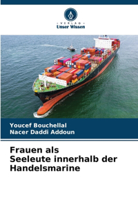Frauen als Seeleute innerhalb der Handelsmarine