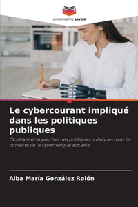 cybercourant impliqué dans les politiques publiques