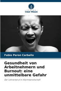 Gesundheit von Arbeitnehmern und Burnout