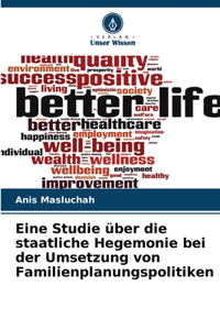 Eine Studie über die staatliche Hegemonie bei der Umsetzung von Familienplanungspolitiken