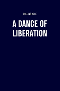 Dance of Liberation