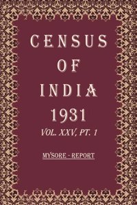 Census of India 1931: Mysore - Tables Volume Book 44 Vol. XXV, Pt. 2 [Hardcover]
