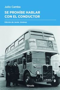 Se prohibe hablar con el conductor