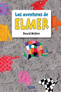 Las aventuras de Elmer (Elmer. Recopilatorio de albumes ilustrados)