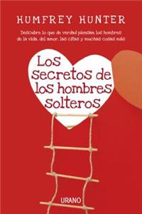 Los Secretos de los Hombres Solteros