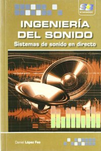 Ingenieria del Sonido: Sistemas de Sonido en Directo