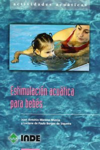 Estimulacion acuatica para bebes: Actividades acuaticas para el primer ano de vida