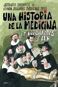 Una historia de la medicina: De Hipocrates al ADN
