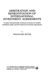 Arbitration and Renegotiation of International Investment Agreements