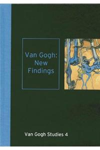 Van Gogh: New Findings: New Findings