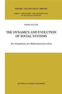 Dynamics and Evolution of Social Systems