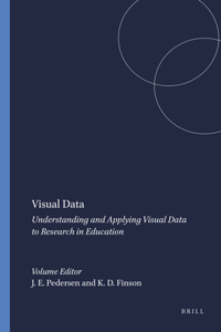 Visual Data: Understanding and Applying Visual Data to Research in Education