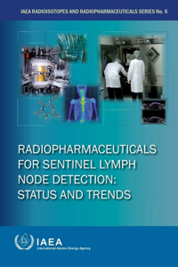 Radiopharmaceuticals for Sentinel Lymph Node Detection: Status and Trends