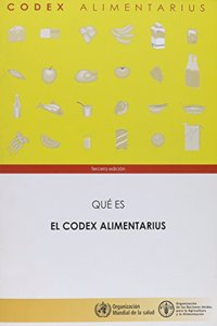 Que Es El Codex Alimentarius (Codex Alimentarius - Programa Conjunto Fao/Oms Sob)