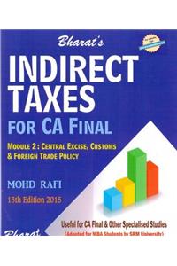 INDIRECT TAXES (Containing Central Excise, Customs, Service Tax, & Foreign Trade Policy) (in 2 Module)