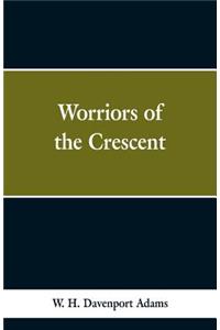 Worriors of the Crescent