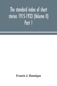 standard index of short stories 1915-1933 (Volume II) Part 1