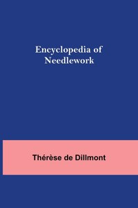 Encyclopedia Of Needlework