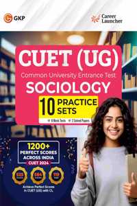 GKP NTA CUET-UG 2025 : 10 Practice Sets - Sociology - (8 Mock Tests & 2 Solved Papers) by Career Launcher