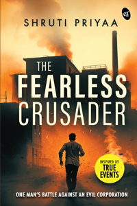 The Fearless Crusader | One Manâ€™s Battle Against An Evil Corporation | Inspired by True Events