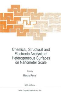 Chemical, Structural and Electronic Analysis of Heterogeneous Surfaces on Nanometer Scale