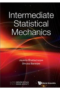 Intermediate Statistical Mechanics