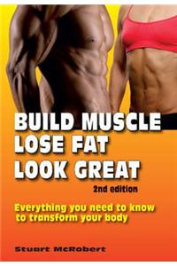 Build Muscle, Lose Fat, Look Great