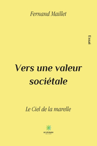 Vers une valeur sociétale