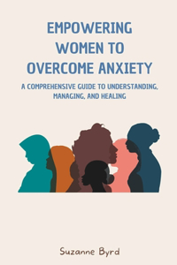 Empowering Women to Overcome Anxiety