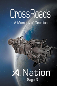 CrossRoads - A Moment of Decision