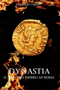 Dynastia. Il Secondo Impero Di Roma