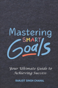 Mastering SMART Goals