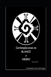 Contemplaciones en Blanco y Negro