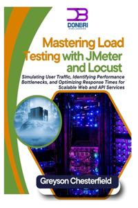 Mastering Load Testing with JMeter and Locust