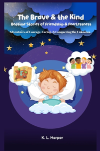 The Brave & the Kind