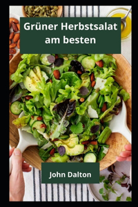 Grüner Herbstsalat am besten
