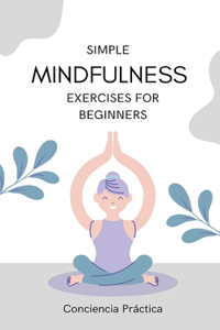 Simple mindfulness exercises for beginners