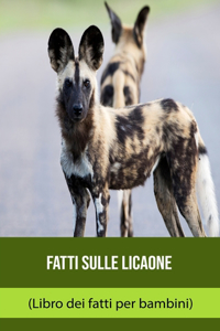 Fatti sulle Licaone (Libro dei fatti per bambini)